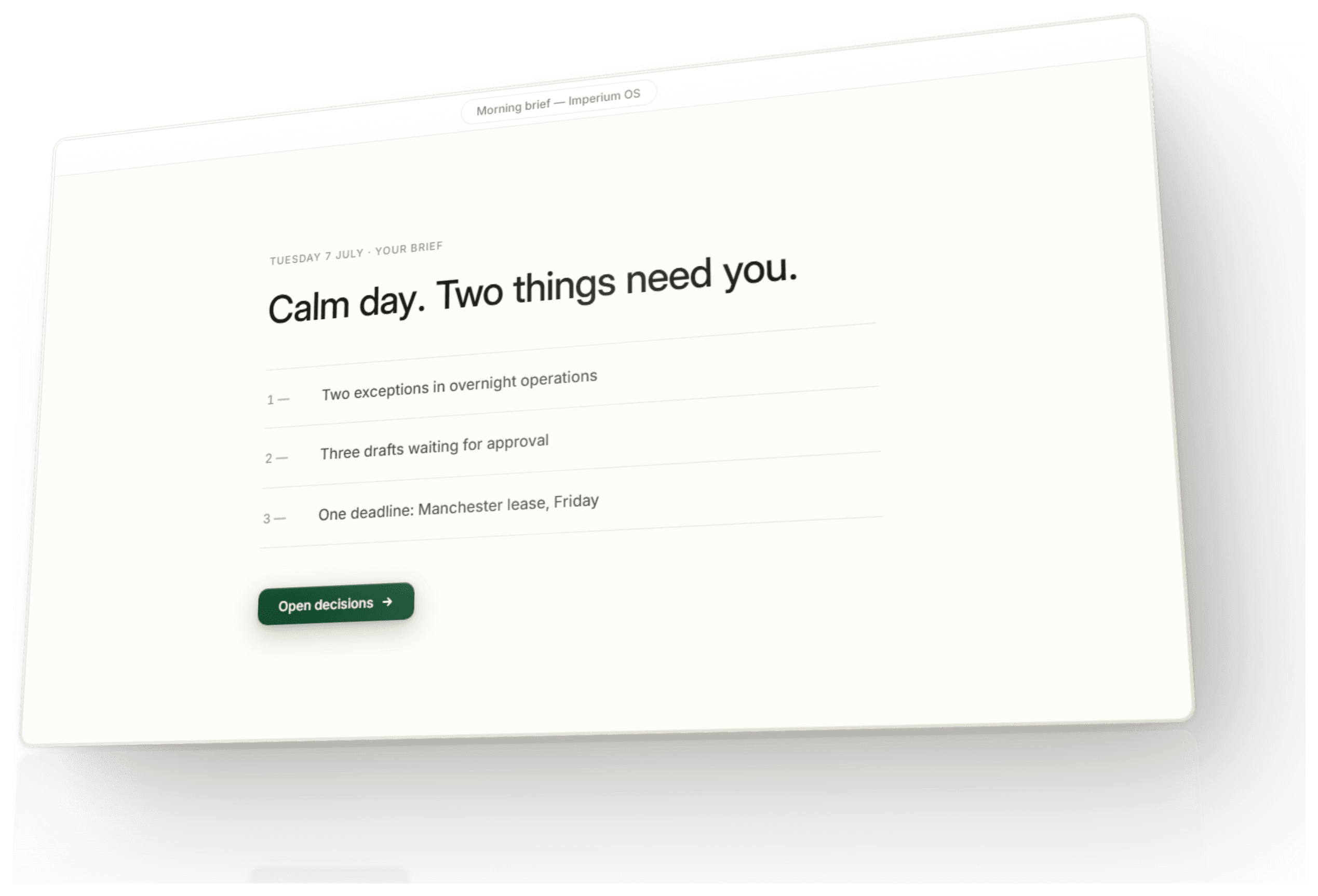The Morning Brief window in Imperium OS. A calm day, two numbered items and a button to open the decisions.